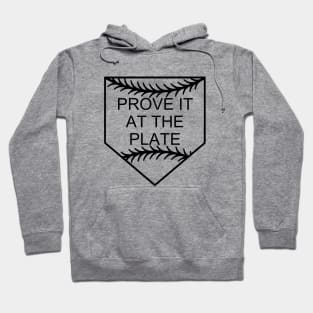 Prove It At The Plate Hoodie